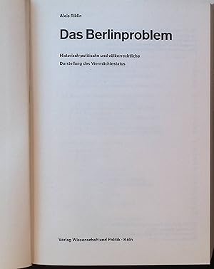 Seller image for Das Berlinproblem : Histor.-polit. u. vlkerrechtl. Darstellung d. Viermchtestatus. Abhandlungen des Bundesinstituts zur Erforschung des Marxismus-Leninismus (Institut fr Sowjetologie) ; Bd. 6 for sale by books4less (Versandantiquariat Petra Gros GmbH & Co. KG)