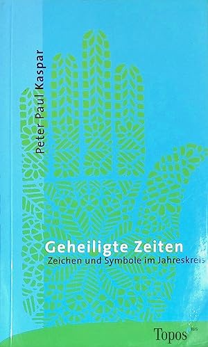 Bild des Verkufers fr Geheiligte Zeiten: Zeichen und Symbole im Jahreskreis. (Nr. 315) zum Verkauf von books4less (Versandantiquariat Petra Gros GmbH & Co. KG)