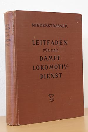 Bild des Verkufers fr Leitfaden fr den Dampf-Lokomotivdienst zum Verkauf von AMSELBEIN - Antiquariat und Neubuch