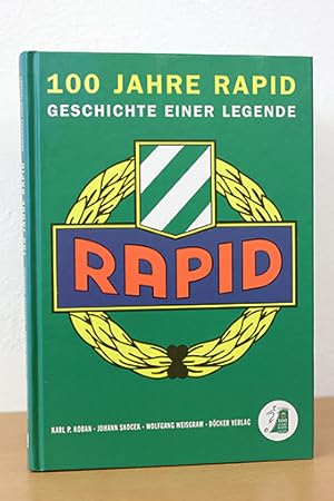 Bild des Verkufers fr 100 Jahre Rapid. Geschichte einer Legende zum Verkauf von AMSELBEIN - Antiquariat und Neubuch