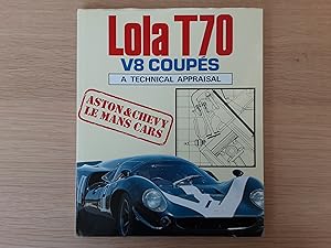 Lola T70 V8 Coupes: A Technical Appraisal (Signed Eric Broadley & Brian Redman)