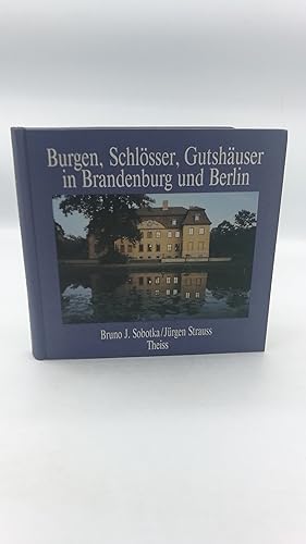 Burgen, Schlösser, Gutshäuser in Brandenburg und Berlin