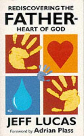 Immagine del venditore per Rediscovering the Father-heart of God venduto da WeBuyBooks