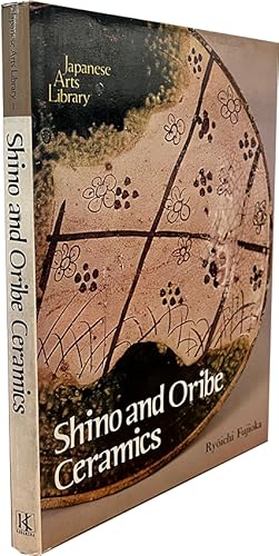 Seller image for Shino and Oribe Ceramics. for sale by The Isseido Booksellers, ABAJ, ILAB