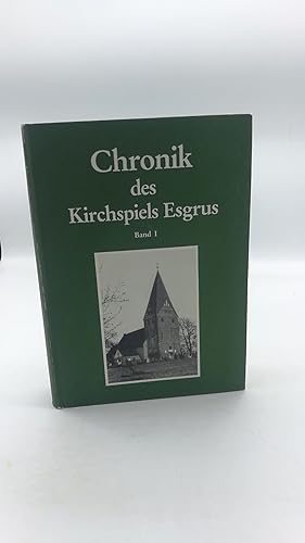 Chronik des Kirchspiels Esgrus. Band I [1] Beschreibender Teil