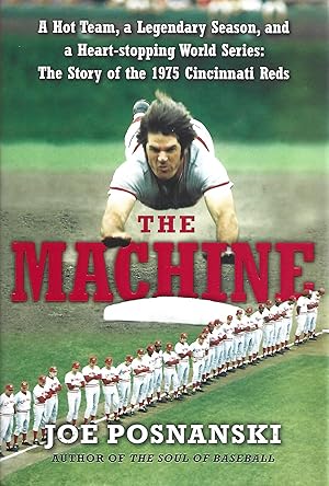 Seller image for The Machine: A Hot Team, a Legendary Season, and a Heart-stopping World Series: The Story of the 1975 Cincinnati Reds for sale by Warren Hahn