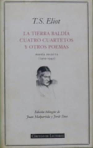 Seller image for La tierra balda Cuatro cuartetos y otros poemas : poesa selecta (1909-1942) for sale by Librera Alonso Quijano