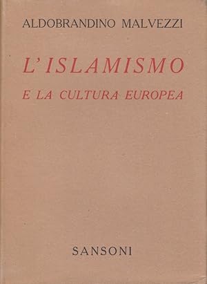 Imagen del vendedor de L'islamismo e la cultura europea a la venta por Arca dei libri di Lorenzo Casi