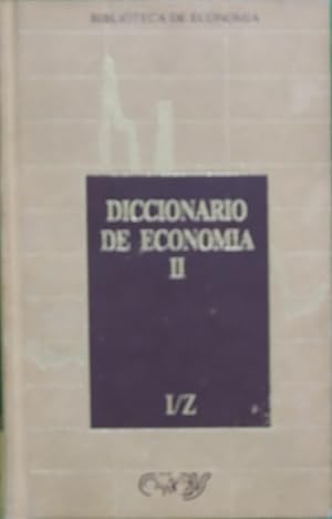 Seller image for Diccionario de economa una exposicin alfabtica de conceptos econmicos y su aplicacin (v. II) for sale by Librera Alonso Quijano