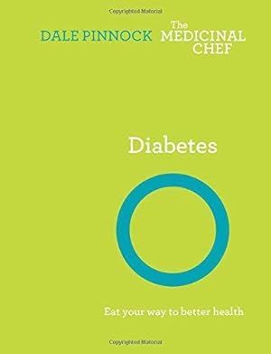 Seller image for Diabetes: Eat Your Way to Better Health (The Medicinal Chef) for sale by WeBuyBooks