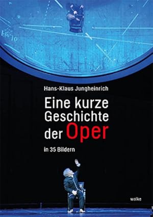 Bild des Verkufers fr Eine kurze Geschichte der Oper: In 35 Bildern zum Verkauf von Studibuch