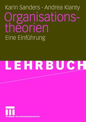 Bild des Verkufers fr Organisationstheorien: Eine Einfhrung (German Edition) zum Verkauf von Studibuch