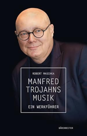 Bild des Verkufers fr Manfred Trojahns Musik -Ein Werkfhrer-. Buch zum Verkauf von Studibuch