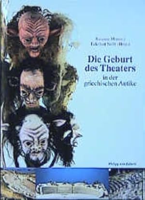 Immagine del venditore per Die Geburt des Theaters in der griechischen Antike: Kataloghandbuch zur Ausstellung im Theatermuseum Mnchen (Katalog-Handbcher) venduto da Studibuch