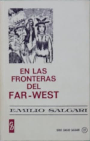 Immagine del venditore per En las fronteras del Far-West venduto da Librera Alonso Quijano