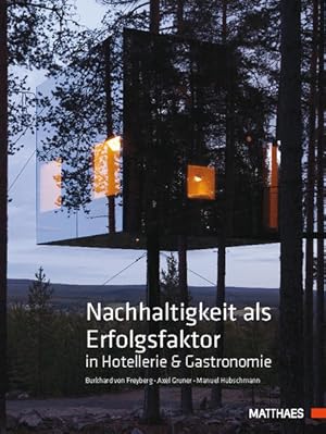 Seller image for Nachhaltigkeit als Erfolgsfaktor in Hotellerie & Gastronomie: Ein Praxisbuch fr Hotellerie und Gastronomie for sale by Studibuch