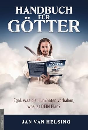 Immagine del venditore per Handbuch fr Gtter: Egal, was die Illuminaten vorhaben, was ist DEIN Plan? venduto da Studibuch