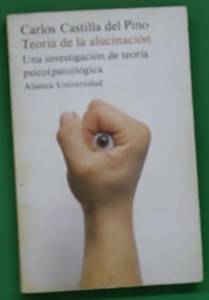 Imagen del vendedor de Teora de la alucinacin : una investigacin de teora psico(pato)lgica a la venta por Librera Alonso Quijano