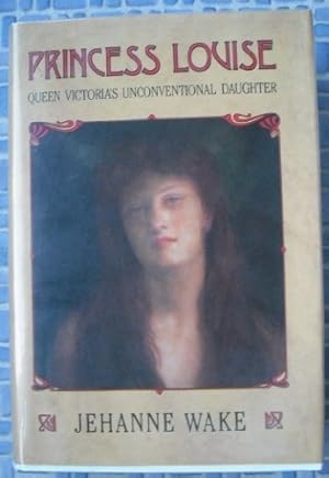 Bild des Verkufers fr Princess Louise: Queen Victoria's Unconventional Daughter zum Verkauf von WeBuyBooks 2