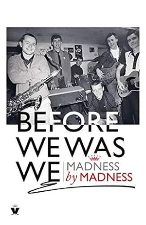 Seller image for Before We Was We: Madness by Madness for sale by WeBuyBooks