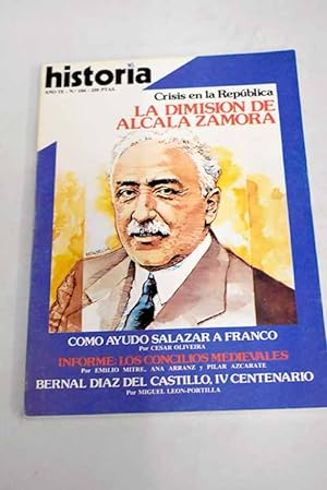 Image du vendeur pour Historia 16, Ao 1984, n 104:: La ayuda de Salazar a la sublevacin franquista; La dimisin de Alcal Zamora; El golpe de Estado de O'Donnell; La sombra de un burro; Bizancio y la Iglesia de los siete concilios; Concilios y teocracia pontificia; Conciliarismo; Hombres y plantas en el antiguo Egipto; El arco largo de Crecy: la batalla de Crecy. Su importancia y trascendencia (26-VIII-1346) mis en vente par Alcan Libros