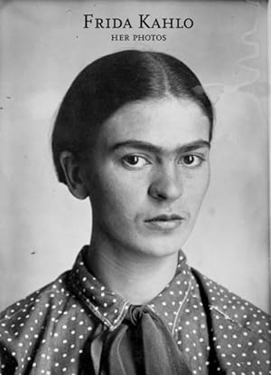 Seller image for Frida Kahlo : Her Photos for sale by GreatBookPricesUK