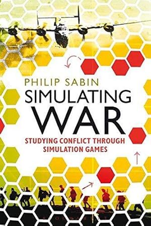Imagen del vendedor de Simulating War: Studying Conflict Through Simulation Games a la venta por WeBuyBooks