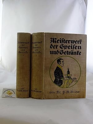 Meisterwerk der Speisen und Getränke. HIER: ERSTER und ZWEITER Band. ZWEI Bände. Band: Französisc...