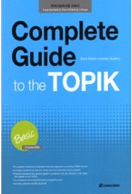 Bild des Verkufers fr Complete Guide to the Topik-Basic (2 audio CD) Preparation Book for Test of Proficency in Korean zum Verkauf von WeBuyBooks