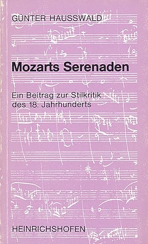 Bild des Verkufers fr Mozarts Serenaden. Ein Beitrag zur Stilkritik im 18. Jahrhundert zum Verkauf von Versandantiquariat Karin Dykes