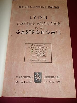 Lyon capitale mondiale de la gastronomie.