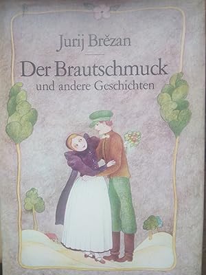 Immagine del venditore per Der Brautschmuck und andere Geschichten venduto da Versandantiquariat Jena