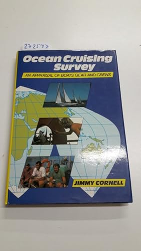 Ocean Cruising Survey An Appraisal of Boats, Gear and Crew