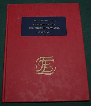 A Direction for the English Traviller: London 1635 The English Experience, its Record in Early Pr...