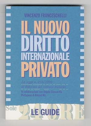 Immagine del venditore per Il nuovo diritto internazionale privato. La legge n. 218/1995 di riforma del sistema italiano. In collaborazione con Angela Ciancarella. Prefazione di Roland Riz. venduto da Libreria Oreste Gozzini snc