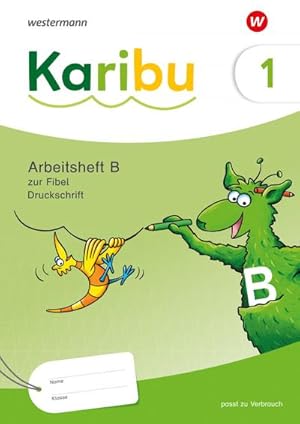 Image du vendeur pour Karibu. Arbeitsheft 1 (B) Druckschrift zur Fibel: Verbrauch : Ausgabe 2024 mis en vente par Smartbuy