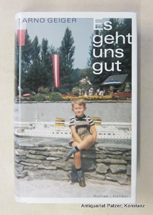 Imagen del vendedor de Es geht uns gut. Roman. Mnchen, Hanser, (2005). 389 S., 1 Bl. Or.-Pp. mit Schutzumschlag. (ISBN 3446206507). a la venta por Jrgen Patzer