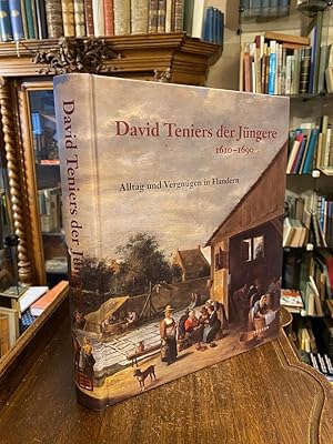 Imagen del vendedor de David Teniers der Jngere 1610 - 1690 : Alltag und Vergngen in Flandern. (Publikation zur Ausstellung Staatliche Kunsthalle, Karlsruhe, 5. November 2005 bis 19. Februar 2006). a la venta por Antiquariat an der Stiftskirche