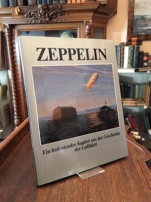 Zeppelin : Ein bedeutendes Kapitel aus der Geschichte der Luftfahrt. [Neu herausgegeben zum 75. G...