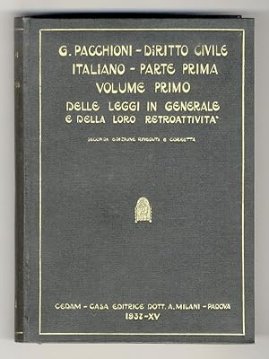 Diritto civile italiano. Parte prima. Le preleggi. Volume I: delle leggi in generale e della lore...