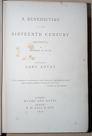 A Benedictine of the Sixteenth Century ( Blosius ) By Georges de Blois. Translated by Lady Lovat.