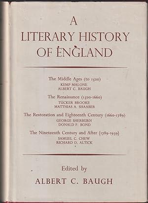 Bild des Verkufers fr A Literary History of England; the Middle Ages, Renaissance; Restoration and the 18th Centry; The 19th Centry and After zum Verkauf von Caerwen Books