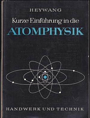 Bild des Verkufers fr Kurze Einfhrung in die Atomphysik fr technische Berufe. zum Verkauf von Versandantiquariat Karin Dykes