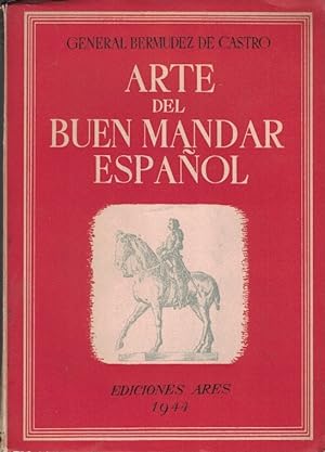 Imagen del vendedor de ARTE DEL BUEN MANDAR ESPAOL PARA GENERALES, JEFES Y OFICIALES. a la venta por Librera Torren de Rueda