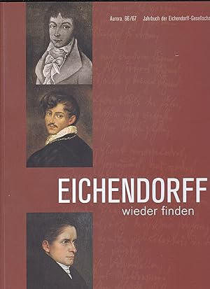 Eichendorff wieder finden - Joseph von Eichendorff 1788-1857