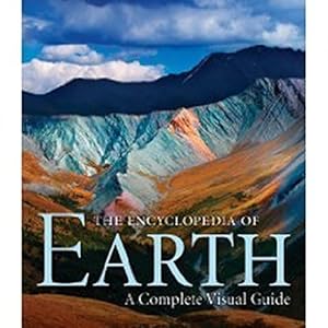 Seller image for ENCYCLOPEDIA OF EARTH, THE: A COMPLETE VISUAL GUIDE for sale by WeBuyBooks