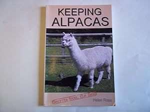 Bild des Verkufers fr Keeping Alpacas: Secrets from the field zum Verkauf von Carmarthenshire Rare Books