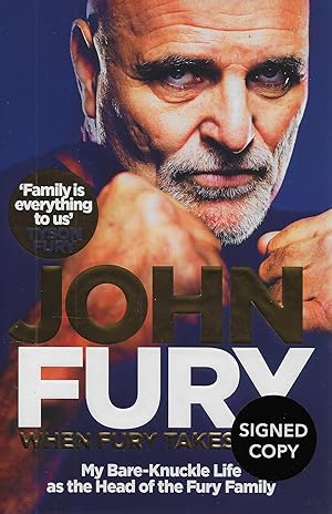 SIGNED BY JOHN FURY When Fury Takes Over: Life, the Furys and Me