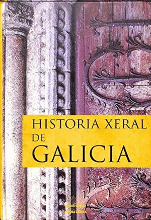 HISTORIA XERAL DE GALICIA (EN GALLEGO) (TAPA DURA)