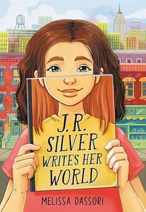 Seller image for J.R. Silver Writes Her World by Dassori, Melissa [Paperback ] for sale by booksXpress